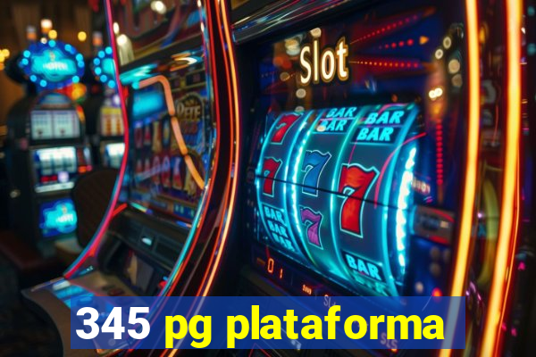 345 pg plataforma